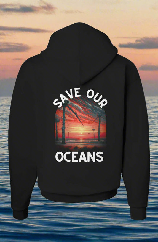 "SAVE OURS OCEANS"- Eco Hooded Sweatshirt